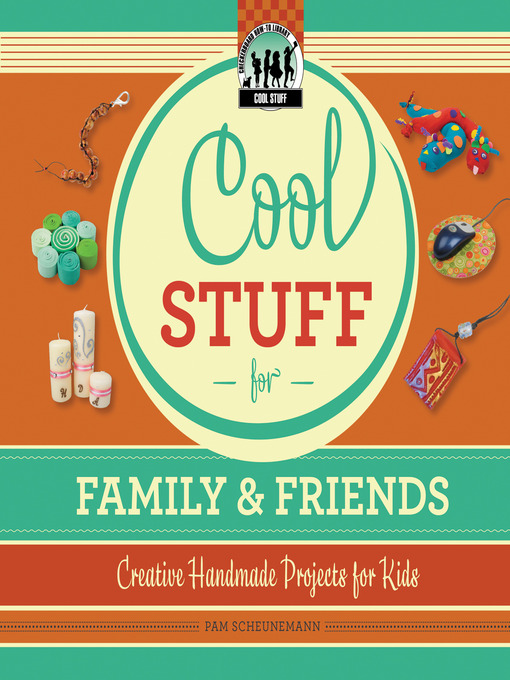 Title details for Cool Stuff for Family & Friends by Pam Scheunemann - Wait list